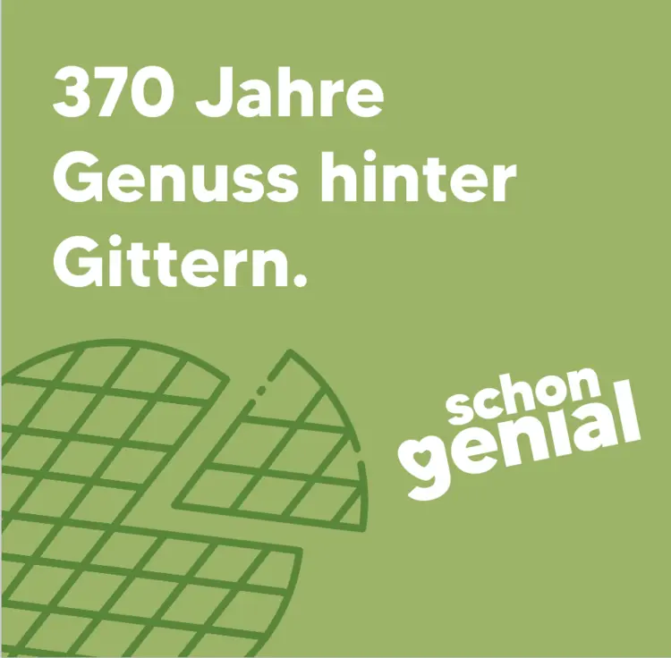 370 Jahre Genuss hinter Gittern