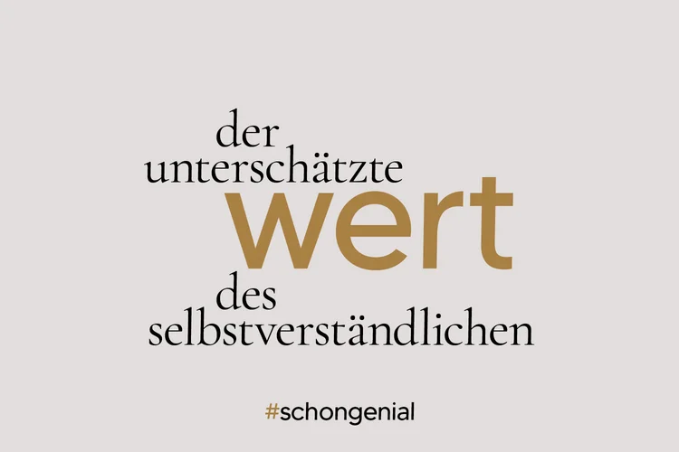 Der unterschätzte Wert des Selbstverständlichen